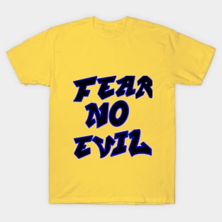 Fear No Evil T-Shirt